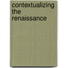 Contextualizing the Renaissance door State University Of New York at Binghamt