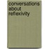 Conversations About Reflexivity