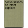 Conversations On Infant Baptism door Charles Jerram