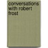 Conversations With Robert Frost