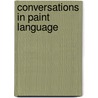 Conversations in Paint Language door Bob Saar
