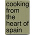 Cooking From The Heart Of Spain