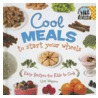 Cool Meals to Start Your Wheels door Lisa Wagner