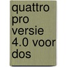 Quattro pro versie 4.0 voor dos