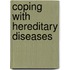 Coping with Hereditary Diseases