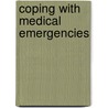Coping with Medical Emergencies by Sharon Carter