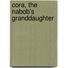 Cora, the Nabob's Granddaughter door Charlotte Putney