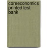 Coreeconomics Printed Test Bank door Onbekend