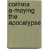 Corinna A-Maying the Apocalypse