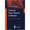 Coronary Heart Disease in Women door Elisabeth von der Lohe