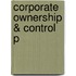 Corporate Ownership & Control P