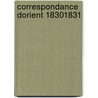 Correspondance Dorient 18301831 door Joseph Fr. Michaud