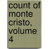 Count of Monte Cristo, Volume 4 door pere Alexandre Dumas
