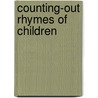 Counting-Out Rhymes Of Children door Walter Gregor