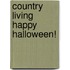 Country Living Happy Halloween!