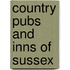 Country Pubs and Inns of Sussex