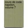 Cours de Code Napolon, Volume 7 by Charles Demolombe