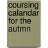 Coursing Calandar for the Autmn