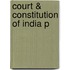 Court & Constitution Of India P
