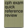 Cph Exam Quick Reference Review door Larry Holmes