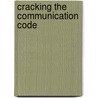 Cracking the Communication Code door Emerson Eggerichs