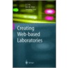 Creating Web-Based Laboratories door Jianping Chen