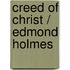 Creed of Christ / Edmond Holmes