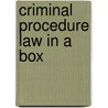 Criminal Procedure Law In A Box door Onbekend