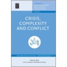 Crisis, Complexity And Conflict door Iwan J. Azis