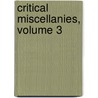 Critical Miscellanies, Volume 3 by John Morley