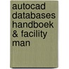Autocad databases handboek & facility man