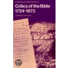 Critics Of The Bible, 1724-1873 door John Drury
