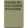 Cronica de una Muerte Anunciada by Gustavo Reyes