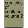Cronicles of Scotland, Volume 2 door Robert Lindsay