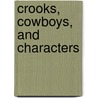 Crooks, Cowboys, and Characters by Sean Price