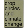 Crop Circles And Climate Change door Jerry Lesac