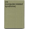 Crs (Computer-Related Syndrome) door Steven T. Garske