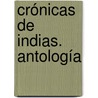 Crónicas de Indias. Antología by Mercedes Serna