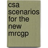 Csa Scenarios For The New Mrcgp door Thomas Das