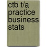 Ctb T/A Practice Business Stats by Henry Moore
