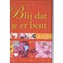 Blij dat je er bent
