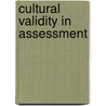 Cultural Validity In Assessment by Maria Del Rosario Basterra
