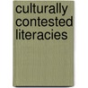 Culturally Contested Literacies door Guofang Li