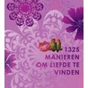 1325 manieren om liefde te vinden by Unknown