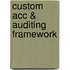 Custom Acc & Auditing Framework