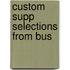 Custom Supp Selections From Bus