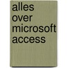 Alles over Microsoft Access