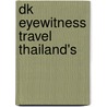 Dk Eyewitness Travel Thailand's by Andrew Forbes