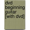 Dvd Beginning Guitar [with Dvd] door Mueller Mike