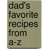 Dad's Favorite Recipes From A-Z door John Williams